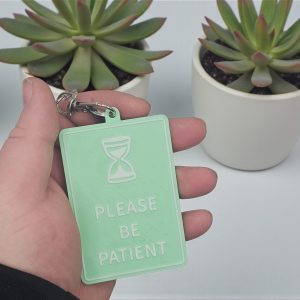 Please Be Patient Awareness Tag Keyring